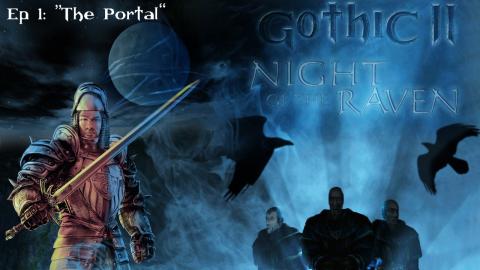 Gothic II: Night of the Raven - Episode 1: The Portal 